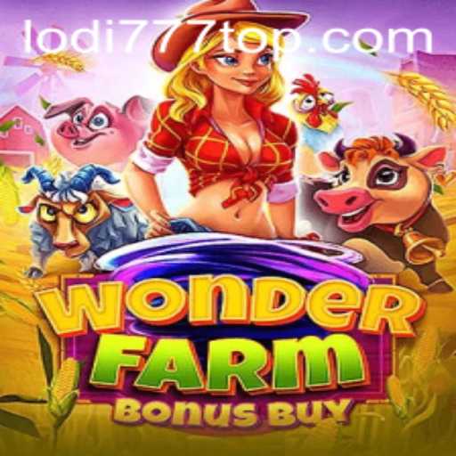 Explore the Exciting World of WonderFarmBonusBuy: A Deep Dive into Lodi777's Latest Offering